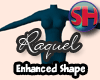 [SH] Raquel Refined