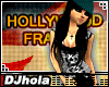 (DJ) HOLLYWOOD FAME