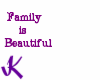 Family Is Beautiful