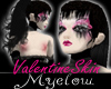 ~Mye~ValentineSkin