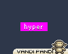 [VP] Status: HYPER