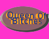 Queen Of Bitches