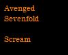 A7X - Scream