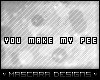 [M] You make ma.