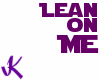 Lean On Me