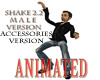 ! shake 2.2 for MALE