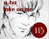 aha take on me