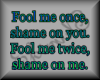 Fool Me Once...
