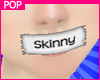 $ HUSH - Skinny