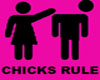 Chicks Rule