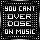 You Cant Overdose On Music
