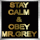 STAY CALM AND OBEY