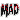 MAD